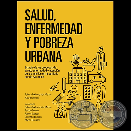 SALUD, ENFERMEDAD Y POBREZA URBANA - MYRIAN GONZÁLEZ - Año 2018